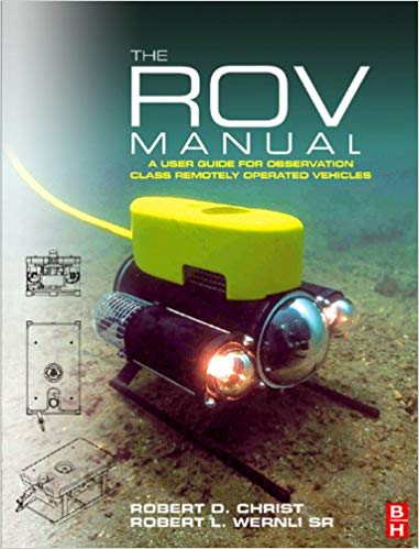 The ROV Manual: A User Guide for Observation Class Remotely Operated 