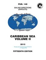 Sailing Directions: Caribbean Sea Vol II (Enroute) – Pub. 148