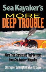 Sea Kayaker’s More Deep Trouble