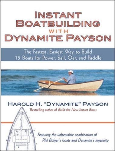 Instant Boatbuilding with Dynamite Payson by Payson 