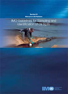 Manual on Oil Pollution: Section VI –  Sampling and Identification of Oil Spills
