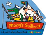 Maisy's Sailboat (Board Book)